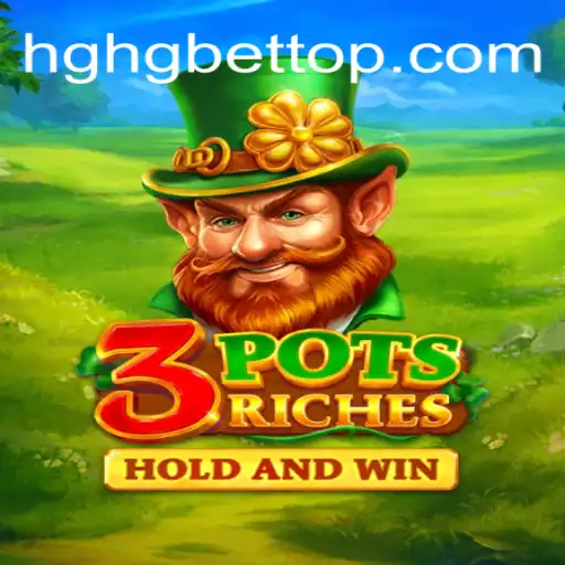 Exploring the World of 3potsRiches: A Thrilling Adventure with HGHGBET.com