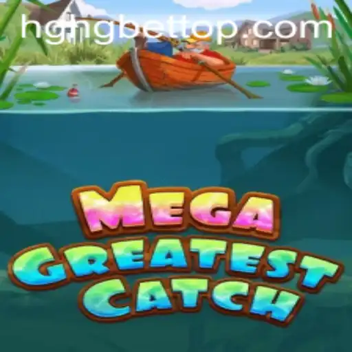 Unleashing the Thrills of MegaGreatestCatch: An Epic Gaming Experience